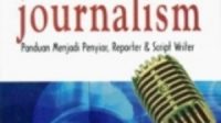 Broadcast Journalism: Panduan Praktis Jurnalistik Radio