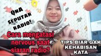 Kehabisan Kata-Kata Saat Siaran