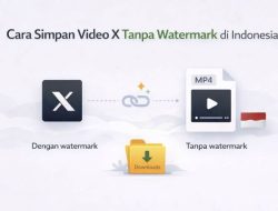 Cara Simpan Video X Tanpa Watermark — Panduan Lengkap untuk Android & iPhone